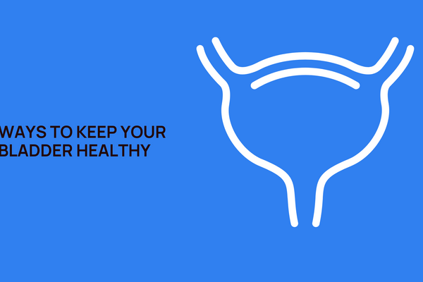 Ways to keep your bladder healthy
